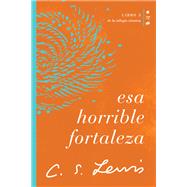 Esa horrible fortaleza