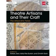 Theatre Artisans and Their Craft
