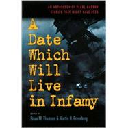 A Date Which Will Live in Infamy