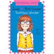 Junie B. Jones #20: Toothless Wonder