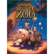 Traps and Specters (The Secret Zoo, Bk#4)