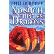 No Such Thing As Dragons