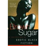 Brown Sugar A Collection of Erotic Black Fiction