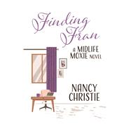 Finding Fran A Midlife Moxie Novel
