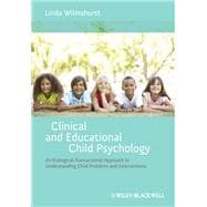Clinical and Educational Child Psychology An Ecological-Transactional Approach to Understanding Chil