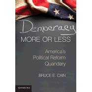 Democracy More or Less