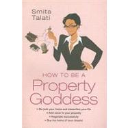 How To Be A Property Goddess