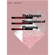 The Design Dimension of Planning: Theory, content and best practice for design policies