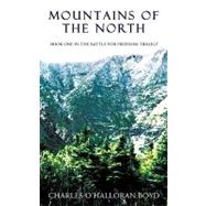 Mountains of the North: Book 1 in the Battle for Freedom Trilogy