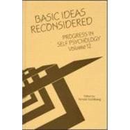 Progress in Self Psychology, V. 12: Basic Ideas Reconsidered