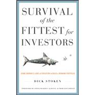 Survival of the Fittest for Investors: Using Darwins Laws of Evolution to Build a Winning Portfolio