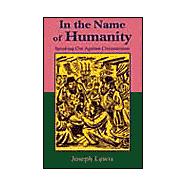 In the Name of Humanity