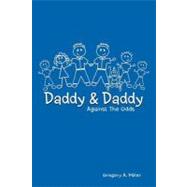 Daddy and Daddy Against the Odds