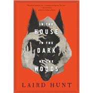 In the House in the Dark of the Woods