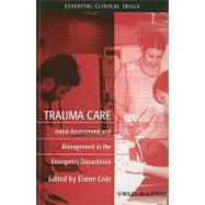 Trauma Care Initial Assessment and Management in the Emergency Department