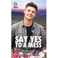 Say Yes to a Mess