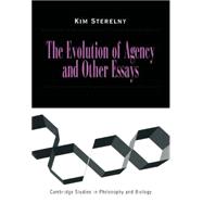 The Evolution of Agency and Other Essays