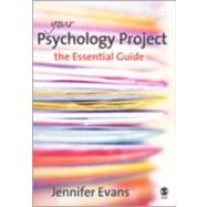Your Psychology Project : The Essential Guide
