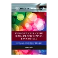 Entropy Principle for the Development of Complex Biotic Systems
