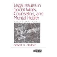 Legal Issues in Social Work, Counseling, and Mental Health Vol. 36 : Guidelines for Clinical Practic