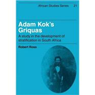 Adam Kok's Griquas: A Study in the Development of Stratification in South Africa