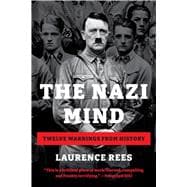 The Nazi Mind Twelve Warnings from History