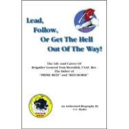 Lead Follow or Get the Hell Out of the Way