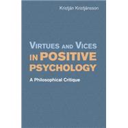 Virtues and Vices in Positive Psychology