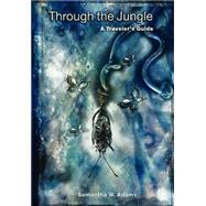 Through the Jungle : A Traveler's Guide