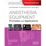 Anesthesia Equipment Principles and Applications Book with Access Code Anesthesia Equipment Principles and Applications Book with Access Code
