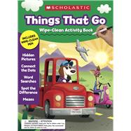 Scholastic 978-1-338-57237-7 Things That Go Wipe-Clean Activity Book