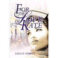 For the Love of Kate