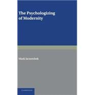The Psychologizing of Modernity: Art, Architecture and History
