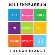 Millenneagram: The Enneagram Guide for Discovering Your Truest, Baddest Self