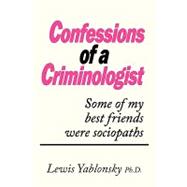 Confessions of a Criminologist