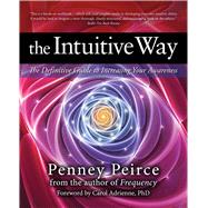 The Intuitive Way: The Definitive Guide to Increasing Your Awareness (New Expanded Edition)