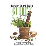 Forsythe Natural Health Guide from a to Z For Common Diseases and Symptoms
