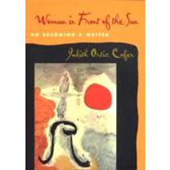 Woman in Front of the Sun: On Becoming a Writer