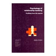 Psychology of Relationship Banking