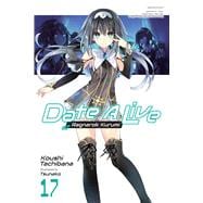Date A Live, Vol. 17 (light novel) Ragnarok Kurumi