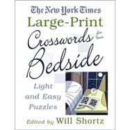 The New York Times Large-Print Crosswords for Your Bedside Light and Easy Puzzles