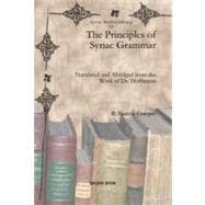 The Principles of Syriac Grammar: Translated and Abridged from the Work of Dr. Hoffman