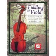 Fiddling for Viola: Traditional Irish and American Fiddle Tunes Arranged for Viola