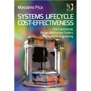Systems Lifecycle Cost-Effectiveness: The Commercial, Design and Human Factors of Systems Engineering