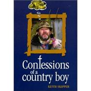 Confessions of a Country Boy