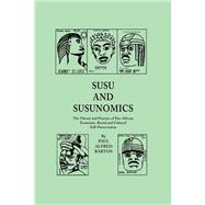 Susu and Susunomics : The Theory and Practice of Pan-African Economic, Racial and Cultural Self-Pres