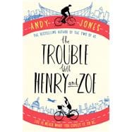 The Trouble With Henry and Zoe
