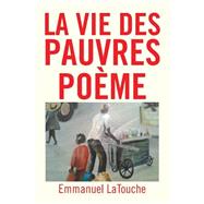 La Vie Des Pauvres Poeme