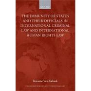 The Immunities of States and their Officials in International Criminal Law