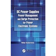 DC Power Supplies Power Management and Surge Protection for Power Electronic Systems DC Power Supplies Power Management and Surge Protection for Power Electronic Systems